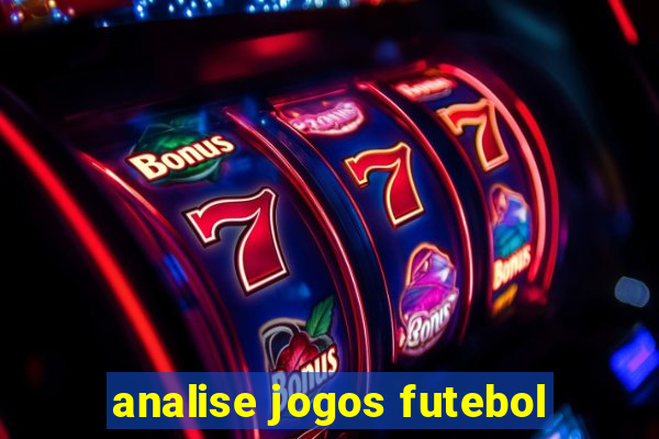 analise jogos futebol